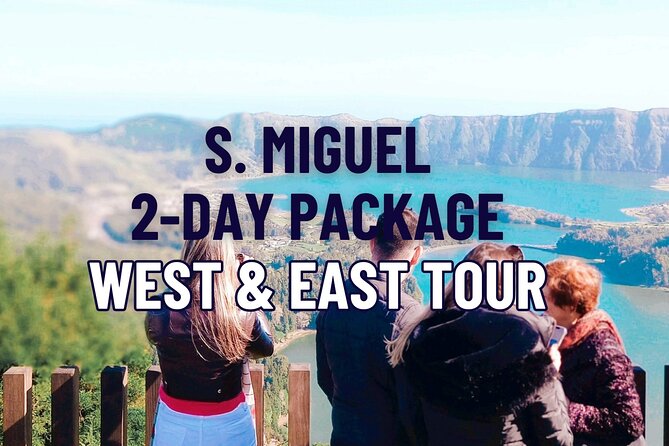 Essential San Miguel: 2 Day-Tour of Natural Wonders & Top Spots - Sete Cidades Break: How to Use Your Hour in the Volcano Parish